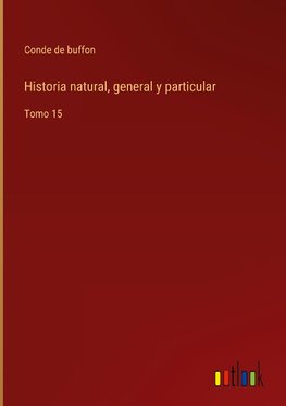 Historia natural, general y particular