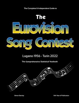 The Complete & Independent Guide to the Eurovision Song Contest 2022