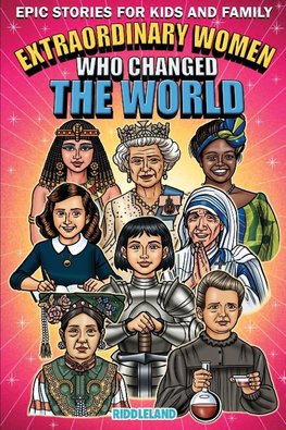 Epic Stories For Kids and Family - Extraordinary Women Who Changed Our World