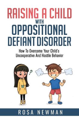 Raising a Child with Oppositional Defiant Disorder