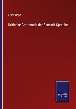 Kritische Grammatik der Sanskrit-Sprache