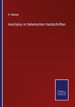 Aeschylus in Italienischen Handschriften