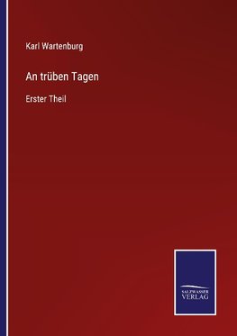 An trüben Tagen