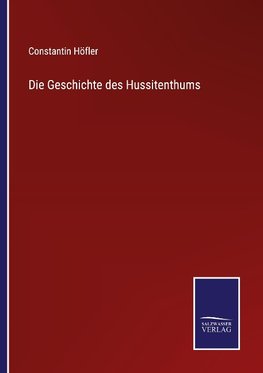 Die Geschichte des Hussitenthums