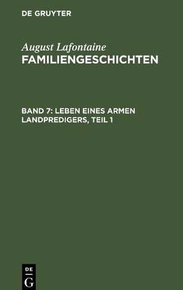 Familiengeschichten, Band 7, Leben eines armen Landpredigers, Teil 1