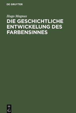 Die geschichtliche Entwickelung des Farbensinnes