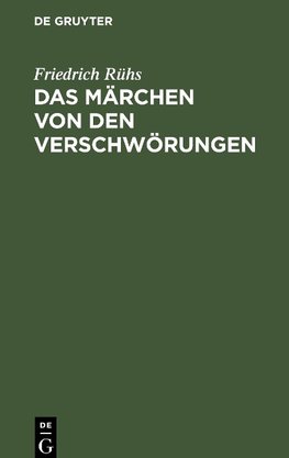 Das Märchen von den Verschwörungen