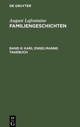 Familiengeschichten, Band 6, Karl Engelmanns Tagebuch