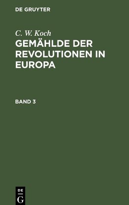 Gemählde der Revolutionen in Europa, Band 3, Gemählde der Revolutionen in Europa Band 3