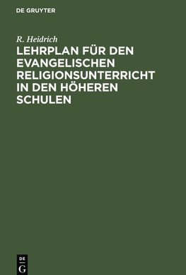 Lehrplan für den evangelischen Religionsunterricht in den höheren Schulen