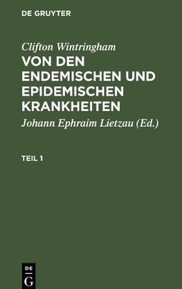 Von den endemischen und epidemischen Krankheiten, Teil 1, Von den endemischen und epidemischen Krankheiten Teil 1