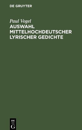 Auswahl mittelhochdeutscher lyrischer Gedichte