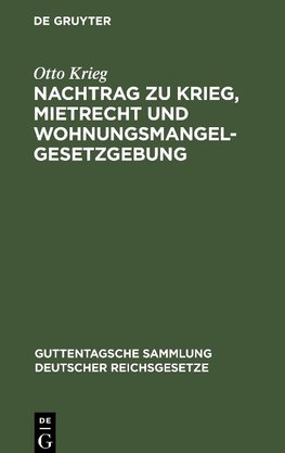 Nachtrag zu Krieg, Mietrecht und Wohnungsmangelgesetzgebung