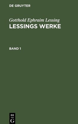 Lessings Werke, Band 1, Lessings Werke Band 1