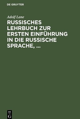 Russisches Lehrbuch zur ersten Einführung in die russische Sprache,