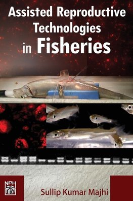 Assisted Reproductive Technologies in Fisheries