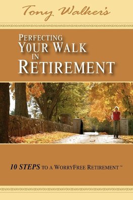 Perfecting Your Walk in Retirement