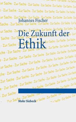 Die Zukunft der Ethik