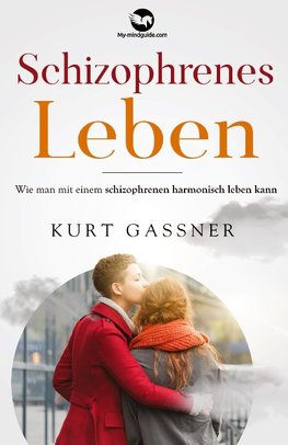 Schizophrenes Leben