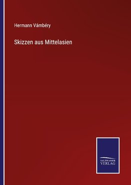 Skizzen aus Mittelasien