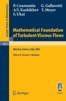 Mathematical Foundation of Turbulent Viscous Flows