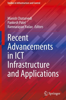 Recent Advancements in ICT Infrastructure and Applications