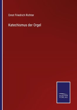 Katechismus der Orgel