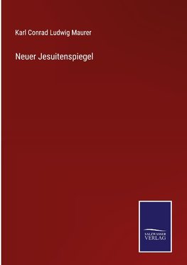 Neuer Jesuitenspiegel