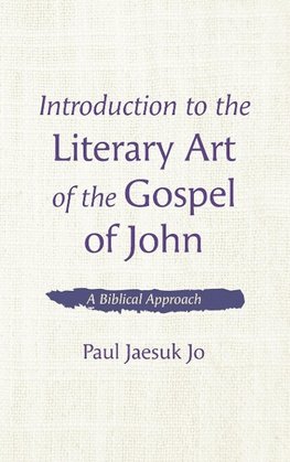 Introduction to the Literary Art of the Gospel of John