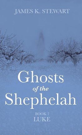 Ghosts of the Shephelah, Book 7