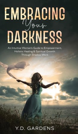 Embracing Your Darkness