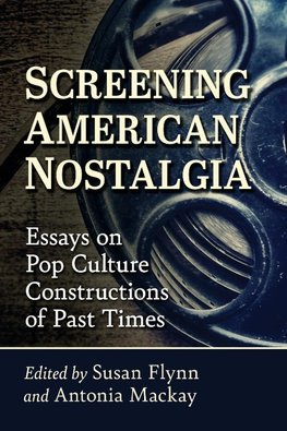 Screening American Nostalgia