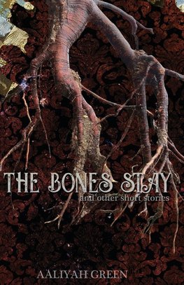 The Bones Stay