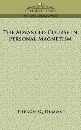 Dumont, T: Advanced Course in Personal Magnetism