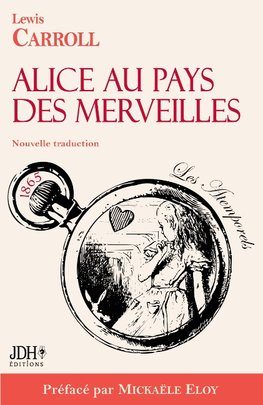 Alice au pays des merveilles - Nouvelle traduction par Clémentine Vacherie