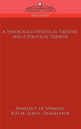 A Theologico-Political Treatise, and a Political Treatise