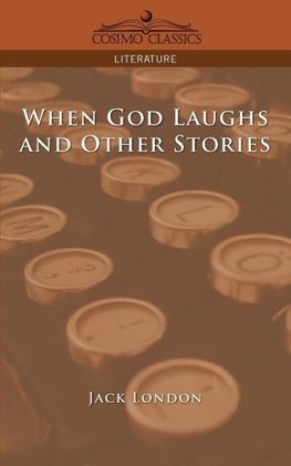 When God Laughs and Other Stories