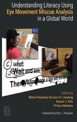 Understanding Literacy Using Eye Movement Miscue Analysis in A Global World