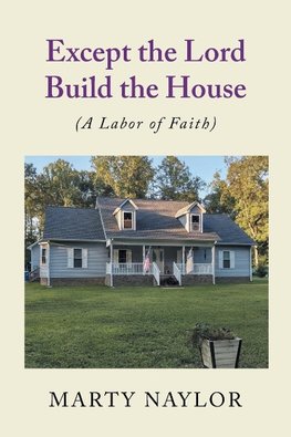 Except the Lord Build the House