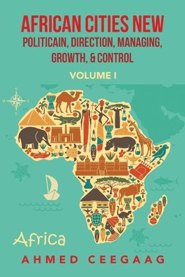 African Cities New Politicain, Direction, Managing, Growth, &  Control