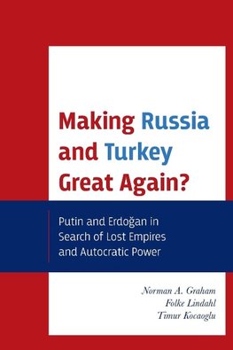 Making Russia and Turkey Great Again?