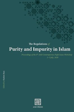 The Regulations of Purity and Impurity in Islam