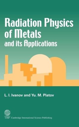 Radiation Physics of Metals and its Applications