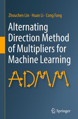 Alternating Direction Method of Multipliers for Machine Learning