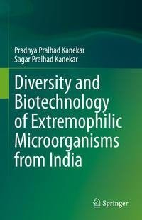 Diversity and Biotechnology of Extremophilic Microorganisms from India