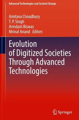 Evolution of Digitized Societies Through Advanced Technologies