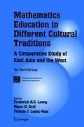 Mathematics Education in Different Cultural Traditions- A Comparative Study of East Asia and the West