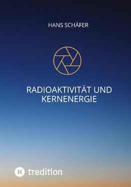 Radioaktivität und Kernenergie