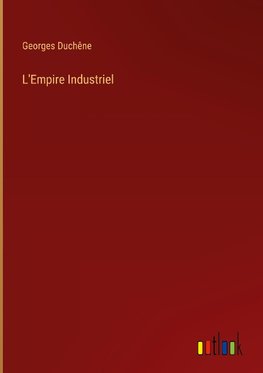 L'Empire Industriel