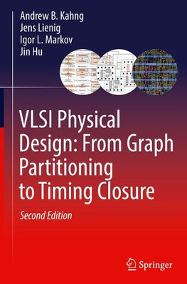 VLSI Physical Design: From Graph Partitioning to Timing Closure